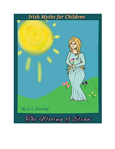 Read The Wooing of Etain (Irish Myths for Children), written by A.L. Gourlay; A.L. Gourlay