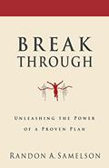 Read Breakthrough: Unleashing the Power of a Proven Plan, written by Randon A. Samelson Read Breakthrough: Unleashing the Power of a Proven Plan, written by Randon A. Samelson