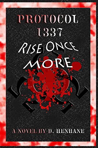 Read Protocol 1337: Rise Once More, written by D. Henbane