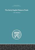 Read The Early English Tobacco Trade (Economic History), written by C.M Macinnes