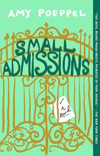 Read Small Admissions: A Novel, written by Amy Poeppel