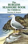 Read The Burgess Seashore Book for Children (Dover Children's Classics), written by Thornton W. Burgess