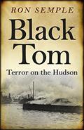Read Black Tom: Terror on the Hudson, written by Ron Semple