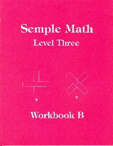 Read Semple Math Level Three Workbook B (Stevenson learning skills), written by Janice L Semple