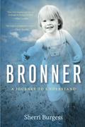 Read Bronner: A Journey to Understand, written by Sherri Burgess