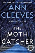 Read The Moth Catcher: A Vera Stanhope Mystery, written by Ann Cleeves