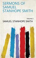 Read Sermons of Samuel Stanhope Smith Volume 2, written by Samuel Stanhope Smith