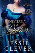 Read Inevitably a Duchess: A Spy Series Novella (The Spy Series), written by Jessie Clever