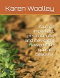 Read You are imperfect, permanently and inevitably flawed. And you are beautiful., written by Karen Woolley