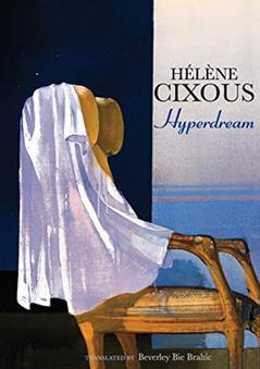 Hyperdream, written by Hélène Cixous