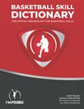 Read Basketball Skill Dictionary: The Official Terminology for Basketball Skills, written by Micah Lancaster; Bryce Stanhope