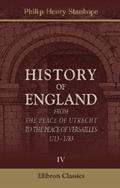 Read History of England from the Peace of Utrecht to the Peace of Versailles: 1713 - 1783: Volume 4 : 1748-1763, written by Philip Henry Stanhope