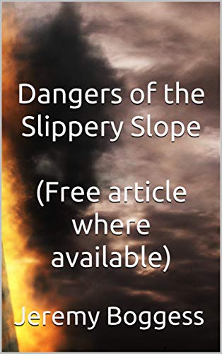 Read Dangers of the Slippery Slope : (Free article where available), written by Jeremy P. Boggess