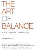 Read The Art of Balance: or what - inevitably - makes us tick, written by Michael Claxton