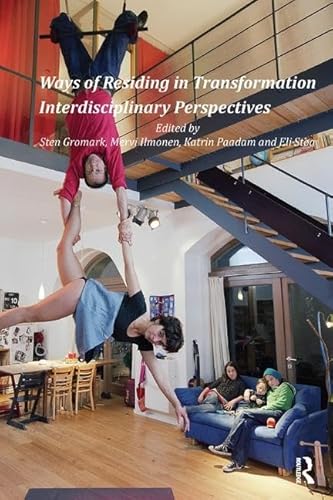 Read Ways of Residing in Transformation: Interdisciplinary Perspectives, written by Sten Gromark