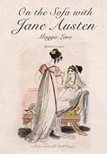 Read On the Sofa with Jane Austen, written by Maggie Lane