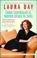 Read Como controlar el mundo desde tu sofa: Utiliza tu intuición para realizar todos tus sueños (Atria Espanol), written by Laura Day