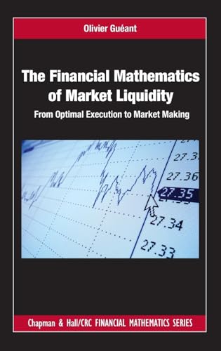 Read The Financial Mathematics of Market Liquidity (Chapman and Hall/CRC Financial Mathematics Series), written by Olivier Gueant Read The Financial Mathematics of Market Liquidity (Chapman and Hall/CRC Financial Mathematics Series), written by Olivier Gueant