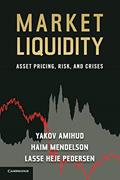 Read Market Liquidity: Asset Pricing, Risk, and Crises, written by Yakov Amihud; Haim Mendelson; Lasse Heje Pedersen