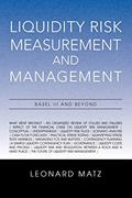 Read Liquidity Risk Measurement and Management: Base L III and Beyond, written by Leonard Matz