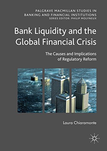 Read Bank Liquidity and the Global Financial Crisis: The Causes and Implications of Regulatory Reform (Palgrave Macmillan Studies in Banking and Financial Institutions), written by Laura Chiaramonte