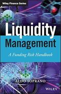 Read Liquidity Management: A Funding Risk Handbook (The Wiley Finance Series), written by Aldo Soprano