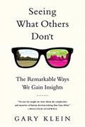 Read Seeing What Others Don't, written by Gary Klein