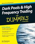 Read Dark Pools and High Frequency Trading For Dummies, written by Jay Vaananen