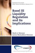 Read Basil III Liquidity Regulations and Its Implications, written by Mark Petersen