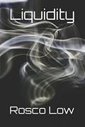 Read Liquidity, written by Rosco Low