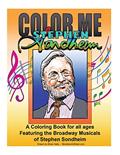 Read Color Me Stephen Sondheim: A coloring book for all ages about the iconic musicals of Stephen Sondheim, written by Brian P Kelly