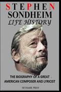 Read STEPHEN SONDHEIM LIFE HISTORY: THE BIOGRAPHY OF A GREAT AMERICAN COMPOSER AND LYRICIST, written by SKYMARK PRESS