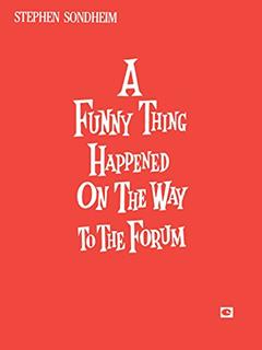 A Funny Thing Happened on the Way to the Forum (Vocal Score), written by Stephen Sondheim