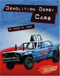 Read Demolition Derby Cars (Blazers), written by Mandy R. Marx