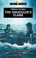 Read William Tyndale: The Smuggler's Flame (Trail Blazers), written by Lori Rich