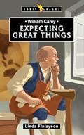 Read William Carey: Expecting Great Things (Trail Blazers), written by Linda Finlayson