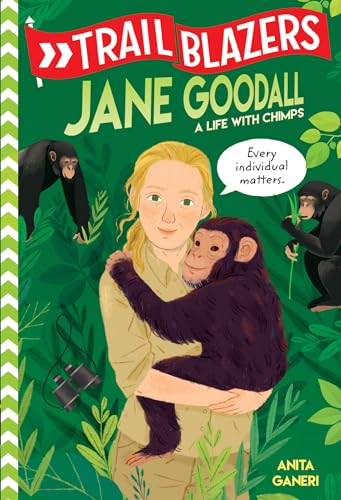 Read Trailblazers: Jane Goodall: A Life with Chimps, written by Anita Ganeri