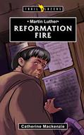 Read Martin Luther: Reformation Fire (Trail Blazers), written by Catherine MacKenzie  Catherine MacKenzie