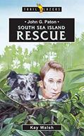 Read John G. Paton: South Sea Island Rescue (Trail Blazers), written by Kay Walsh Kay Walsh Read John G. Paton: South Sea Island Rescue (Trail Blazers), written by Kay Walsh Kay Walsh