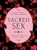 Read Sacred Sex: The Magick and Path of the Divine Erotic, written by Gabriela Herstik Read Sacred Sex: The Magick and Path of the Divine Erotic, written by Gabriela Herstik