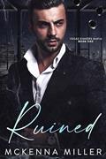 Read Ruined: Enemies to Lovers Romance (Vegas Sinners Mafia Book 1), written by Mckenna Miller Read Ruined: Enemies to Lovers Romance (Vegas Sinners Mafia Book 1), written by Mckenna Miller