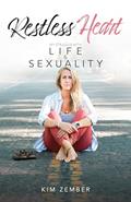 Read Restless Heart: My Struggle with Life & Sexuality, written by Kim Zember