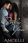 Read Only You, written by Ancelli