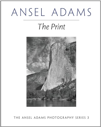 Read The Print (Ansel Adams Photography, 3), written by Ansel Adams