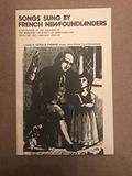 Read Songs sung by French Newfoundlanders: A catalogue of the holdings of the Memorial University of Newfoundland, Folklore and Language Archive, written by Memorial University of Newfoundland