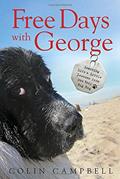 Read Free Days With George: Learning Life's Little Lessons from One Very Big Dog, written by Colin Campbell