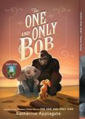 Read The One and Only Bob, written by Katherine Applegate