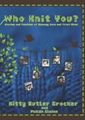 Read Who Knit You?: Families of Chimney Cove and Trout River, written by Kitty Butler ~ Crocker
