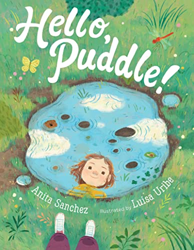 Read Hello, Puddle!, written by Anita Sanchez