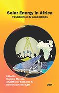 Read Solar Energy in Africa: Possibilities & Capabilities, written by Mammo Muchie; Angathevar Baskaran; Daniel Ayuk Mbi Egbe Read Solar Energy in Africa: Possibilities & Capabilities, written by Mammo Muchie; Angathevar Baskaran; Daniel Ayuk Mbi Egbe
